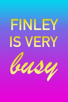 Paperback Finley: I'm Very Busy 2 Year Weekly Planner with Note Pages (24 Months) - Pink Blue Gold Custom Letter F Personalized Cover - Book