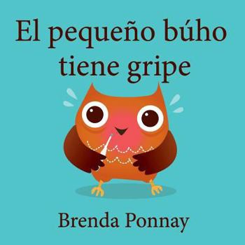 Paperback El pequeño búho tiene gripe Book