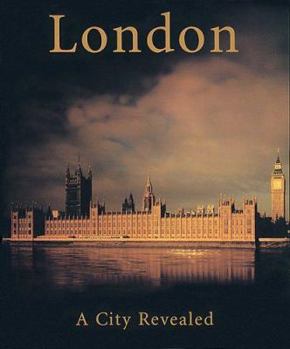 Hardcover London: A City Revealed Book