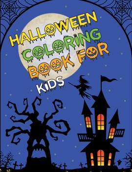 Paperback Halloween Coloring Book For kids: Halloween Coloring Book For Kids Girls and Adults Book