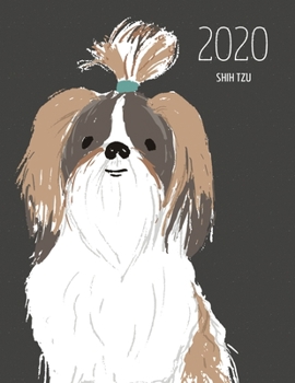 Paperback 2020 Shih Tzu: Dated Weekly Planner With To Do Notes & Dog Quotes - Shih Tzu Book