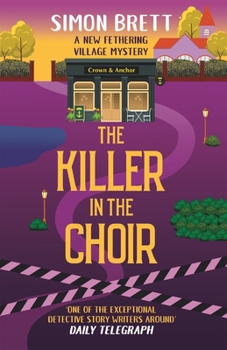 The Killer in the Choir - Book #19 of the Fethering Mystery