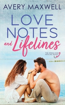 Love Notes & Lifelines (Single Dad Hotline) - Book #1 of the Single Dad Hotline