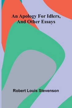 Paperback An apology for idlers, and other essays Book