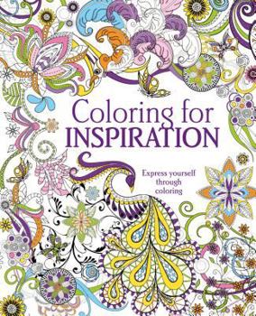 Coloring for Inspiration: Express Yourself Through Coloring