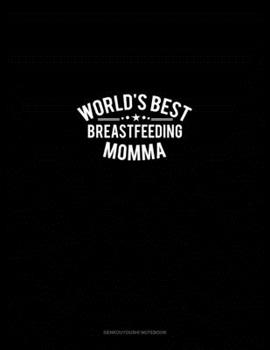 Paperback World's Best Breastfeeding Momma: Genkouyoushi Notebook Book