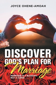 Paperback Discover God's Plan for Marriage....: Marriage Is a Blessing, Not a Curse. Book