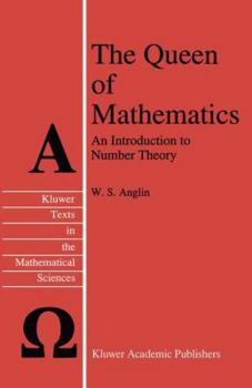 Hardcover The Queen of Mathematics: An Introduction to Number Theory Book