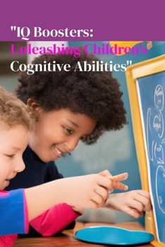 Paperback "IQ Boosters: Unleashing Children's Cognitive Abilities" Book