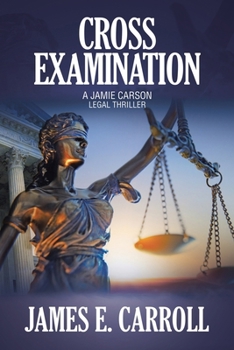 Paperback Cross Examination: A Jamie Carson Legal Thriller Book