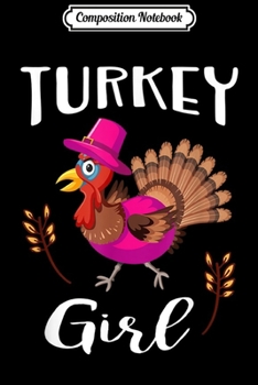 Composition Notebook: Pink Turkey Thanksgiving Gift Trot Gobble For Girls Womens  Journal/Notebook Blank Lined Ruled 6x9 100 Pages