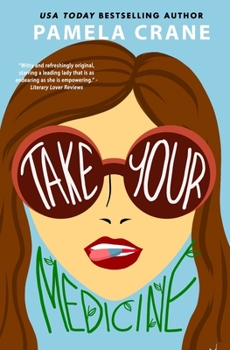 Paperback Take Your Medicine: A Humorous Women's Fiction Novel Book