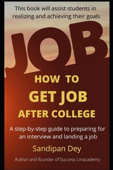 Paperback How to Get Job After College: A step by step guide to preparing for an interview and landing a job Book