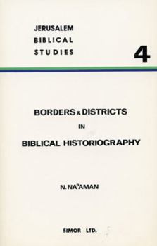 Paperback Borders and Districts in Biblical Historiography: Seven Studies in Biblical Geographical Lists Book