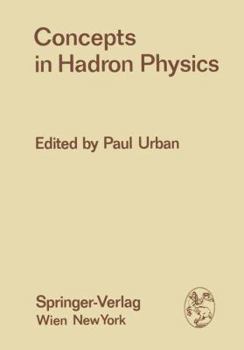 Paperback Concepts in Hadron Physics: Proceedings of the X. Internationale Universitätswochen Für Kernphysik 1971 Der Karl-Franzens-Universität Graz, at Sch Book