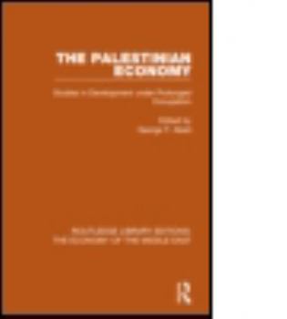 Paperback The Palestinian Economy (Rle Economy of Middle East): Studies in Development Under Prolonged Occupation Book