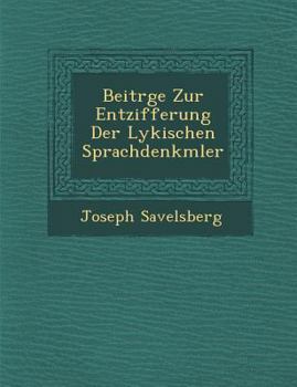Paperback Beitr GE Zur Entzifferung Der Lykischen Sprachdenkm Ler [German] Book