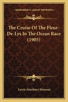 Paperback The Cruise Of The Fleur-De-Lys In The Ocean Race (1905) Book