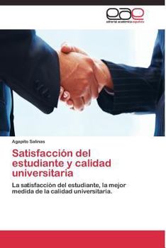 Paperback Satisfacción del estudiante y calidad universitaria [Spanish] Book