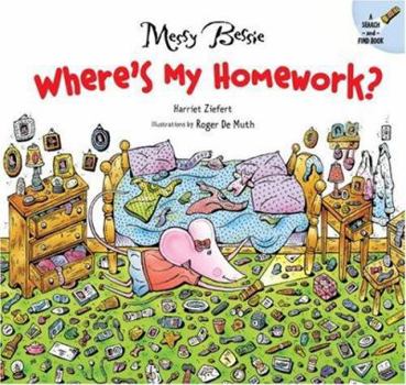Hardcover Messy Bessie: Where's My Homework? Book