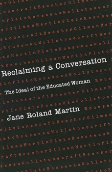 Paperback Reclaiming a Conversation: The Ideal of Educated Woman Book
