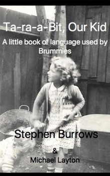 Paperback Ta-Ra-a-Bit Our Kid: A Little Book of Language used by Brummies Book