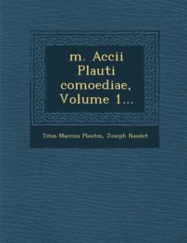 Paperback M. Accii Plauti Comoediae, Volume 1 [Latin] Book