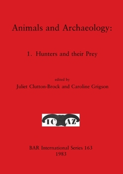 Paperback Animals and Archaeology: 1. Hunters and their Prey Book