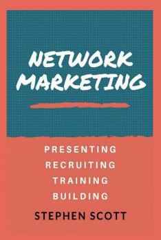 Paperback Network Marketing: Presenting - Recruiting - Training - Building Book