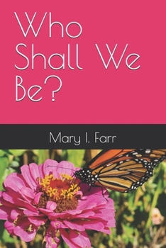 Paperback Who Shall We Be? Book