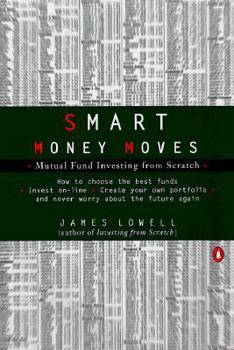 Paperback Smart Money Moves: Mutual Fund Investing from Scratch Book