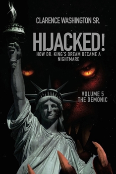 Paperback Hijacked!: How Dr. King's Dream Became a Nightmare Book