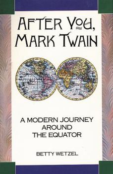 Paperback After You, Mark Twain: A Modern Journey Around the Equator Book