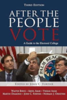 Paperback After the People Vote, Third Edition (2004): A Guide to the Electorial College Book