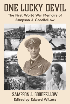 Paperback One Lucky Devil: The First World War Memoirs of Sampson J. Goodfellow Book