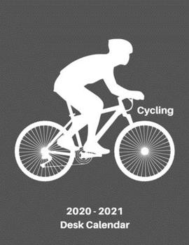 Cycling 2020 - 2021 Desk Calendar: January 2020 - December 2021 - Dated With One Page Yearly Spreads