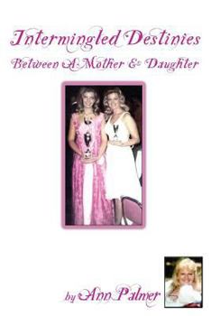 Paperback Intermingled Destinies Between A Mother and Daughter Book