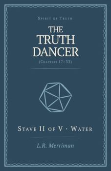 Paperback The Truth Dancer: Stave II of V: Water Book