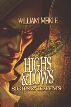 Paperback Highs and Lows: Three Historical Sigils and Totems Stories Book