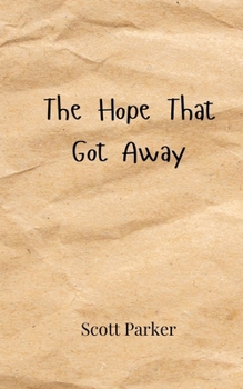 Paperback The Hope That Got Away Book