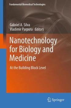 Paperback Nanotechnology for Biology and Medicine: At the Building Block Level Book