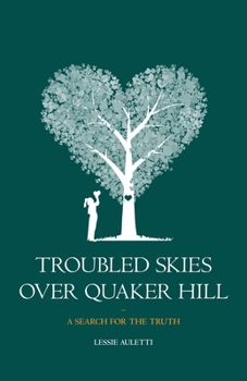 Paperback Troubled Skies Over Quaker Hill: A Search for the Truth Book