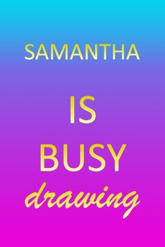 Samantha: Sketchbook | Blank Creative Sketching Pad | Sketch Book Paper | Im Very Busy Pink Purple Gold Personalized Custom First Name Letter S | ... & Illustrator | Imagine Create Learn to Draw