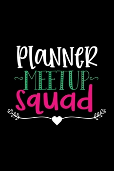 Paperback Planner Meetup Squad: Awesome Teacher Journal Notebook - Planner, Inspiring sayings from Students, Teacher Funny Gifts Appreciation/Retireme Book