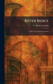 Bitter Bierce: A Mystery of American Letters