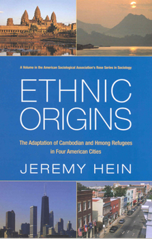 Hardcover Ethnic Origins: The Adaptation of Cambodian and Hmong Refugees in Four American Cities Book