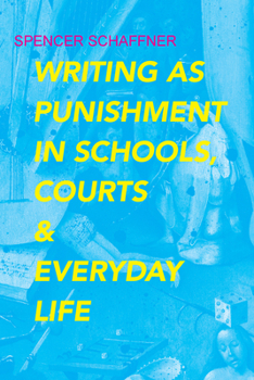 Hardcover Writing as Punishment in Schools, Courts, and Everyday Life Book