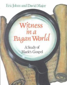Paperback Witness in a Pagan World: A Study of Mark's Gospel Book