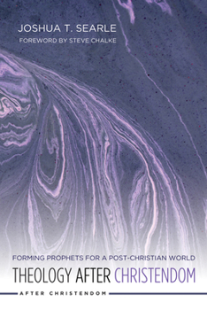 Paperback Theology After Christendom: Forming Prophets for a Post-Christian World Book