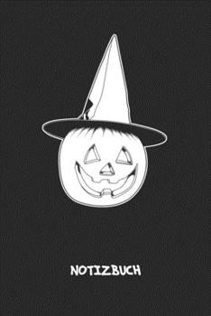 NOTIZBUCH: A5 Liniert Kinder Schreibblock - Notizblock 120 Seiten 6x9 inch Tagebuch für Erwachsene - Hexe Notizheft Kürbiskopf Hexe Geschenk Halloweenparty - Matte Cover (German Edition)